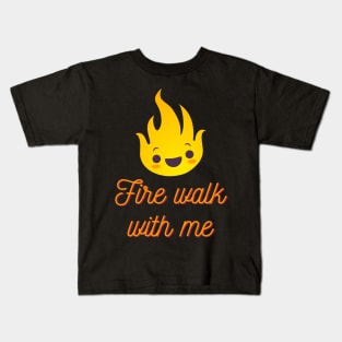 Flame Walk with Me Kids T-Shirt